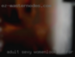 Adult sexy womenlookinf for housewives sex.