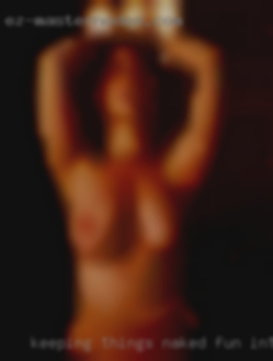 Keeping things naked fun intalking to women.