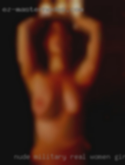 Nude military real women girls.